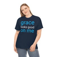 Grace Looks Good on Me Unisex Heavy Cotton T-shirt