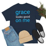 Grace Looks Good on Me Unisex Heavy Cotton T-shirt