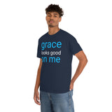 Grace Looks Good on Me Unisex Heavy Cotton T-shirt